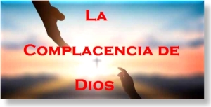 La Complacencia De Dios