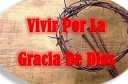 Vivir Por La Gracia De Dios